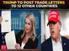 Trump to post trade letters to 12 other countries outlining new tariff measures: White House press secretary Karoline
