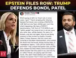Trump defends Pam Bondi, Kash Patel, blames top Democrats over Epstein Files row