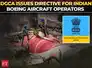 'Strict adherence essential...': DGCA's urgent call for Indian Boeing operators after AAIB report