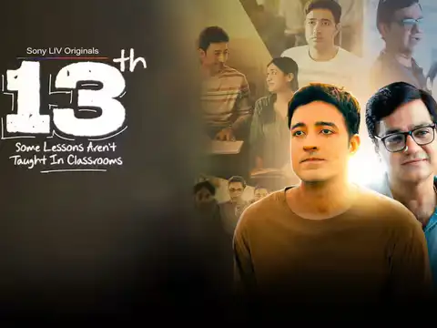 13th: Some Lessons Aren&rsquo;t Taught In Classrooms (SonyLIV)