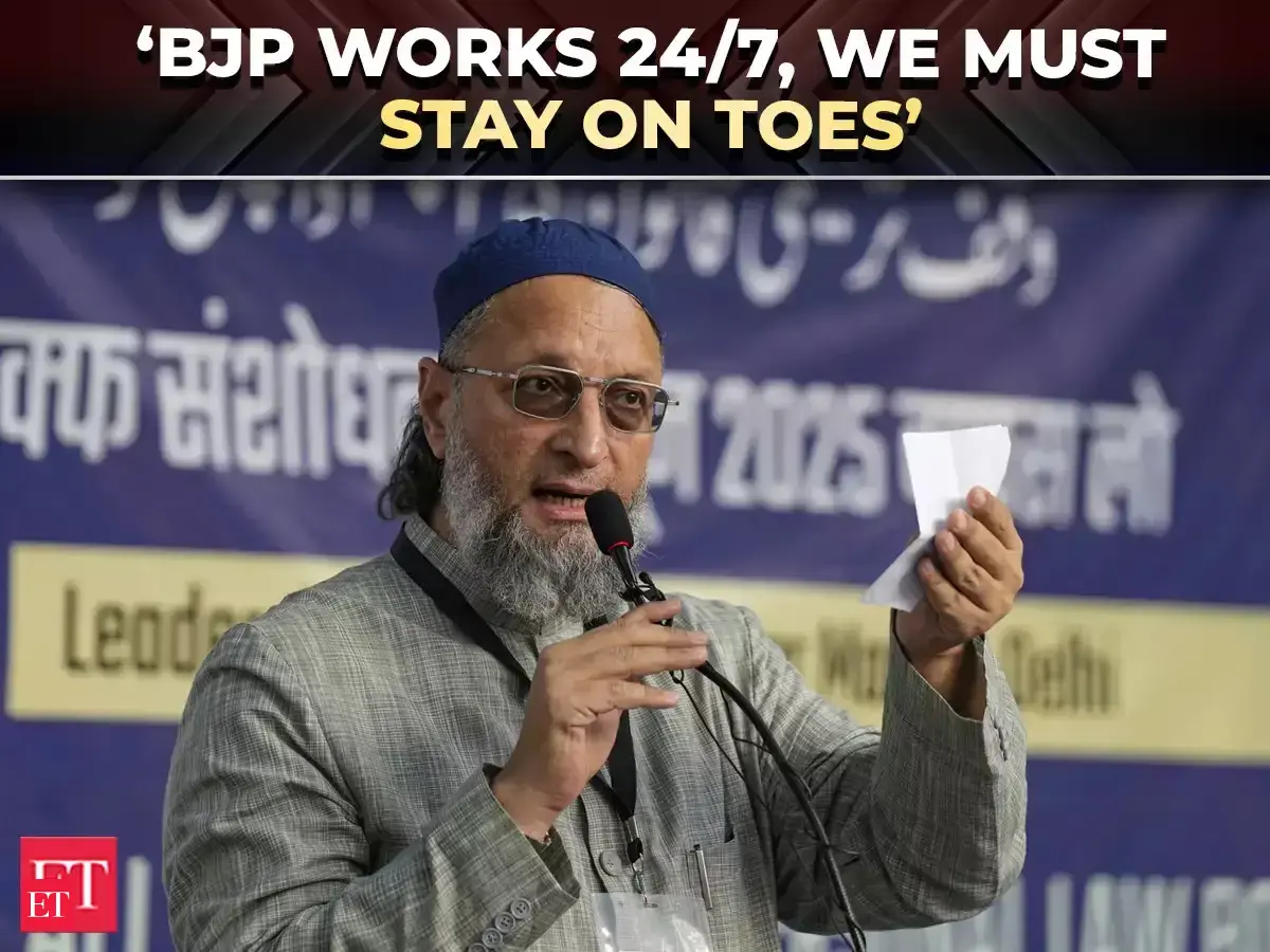 aimim leader asaduddin owaisi: BJP works 24/7; we must stay alert ...