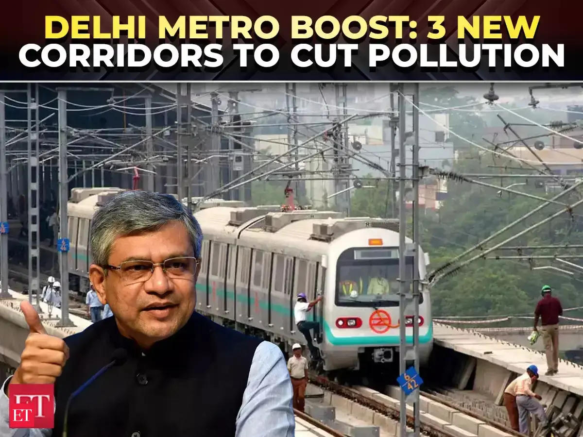 delhi metro expansion: Cabinet clears Delhi Metro phase 5A: ₹12,015 cr ...