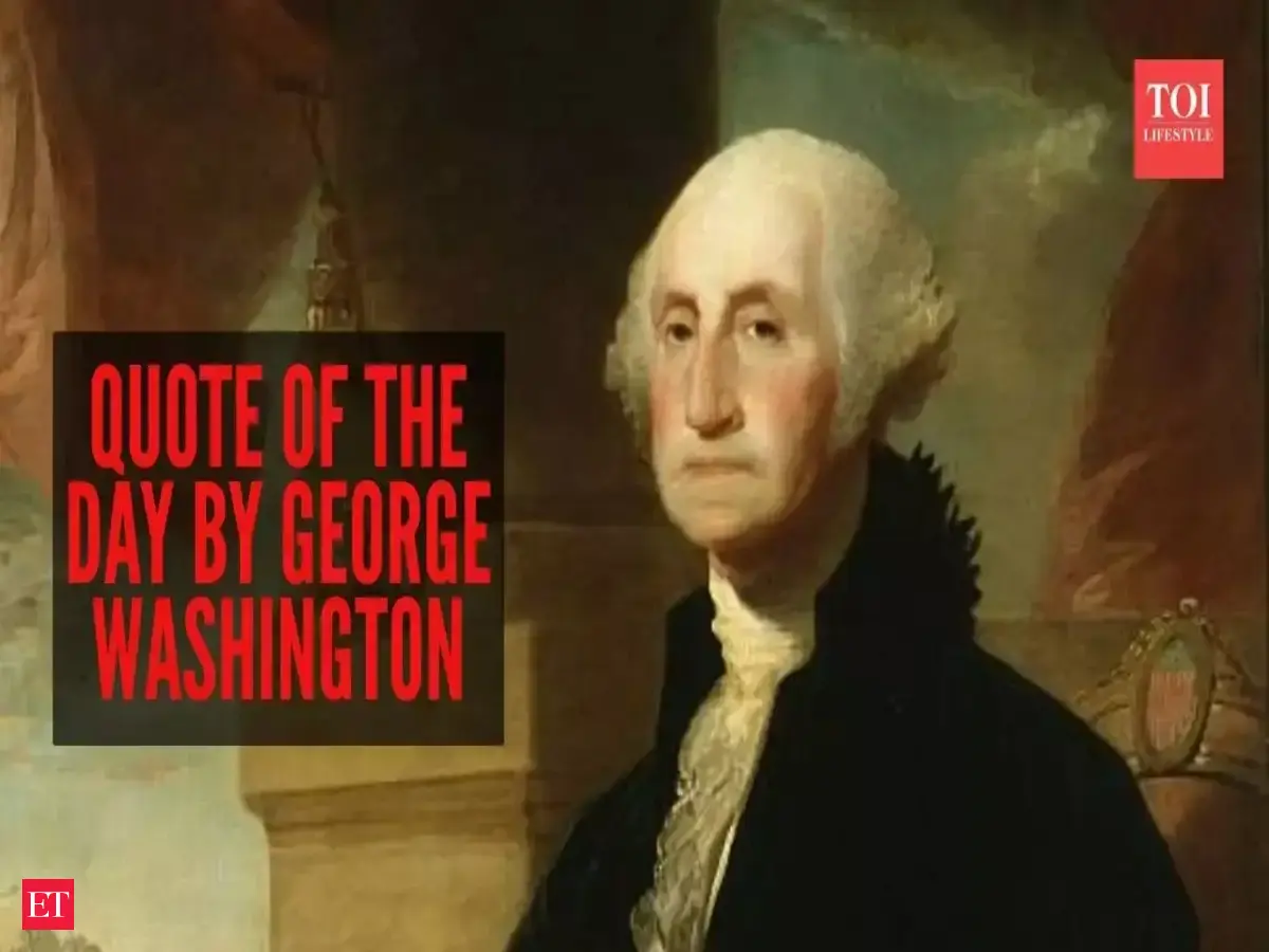 Quote of the day by George Washington: ‘“Associate with men of good quality if you esteem your own…’