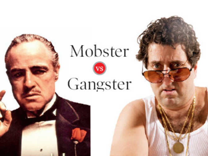 Cocktail conversations Mobster versus Gangster The Economic Times