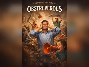 Word of the Day: Obstreperous