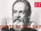 Quote of the Day by Galileo Galilei: ‘I have never met a man so ignorant that I :Image
