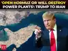 'Will obliterate power plants...': Trump issues 48 hr ultimatum to Iran over Hormuz; Tehran responds