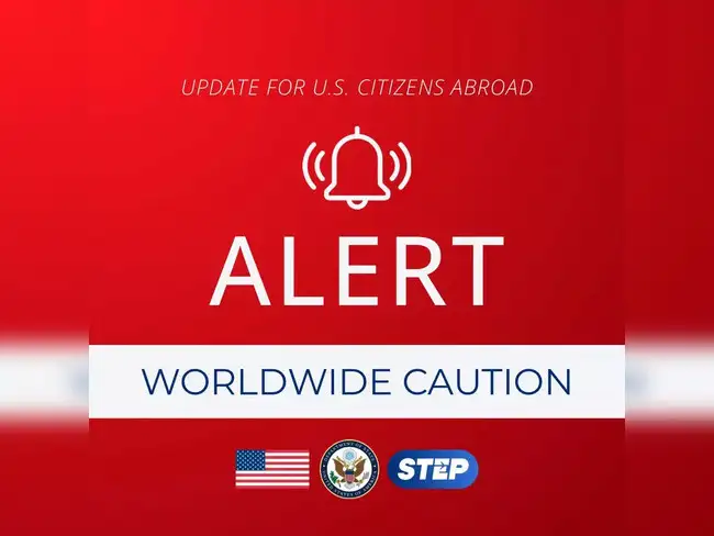 Worldwide caution alert: US Department of State warns Americans amid ...
