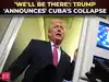 'Cuba is NEXT': Trump drops BOMBSHELL, says 'they're going to fail within short period of time'