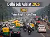 Delhi Lok Adalat 2026 Date: Check token registration time and process, challans that can be settled