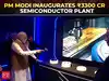 PM Modi inaugurates Rs 3,300 cr Kaynes semiconductor plant in Sanand GIDC in Ahmedabad