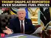 '$4 gas? Yes, but we&rsquo;re safer&rsquo;: Trump snaps back, defends Iran war strategy amid soaring fuel prices