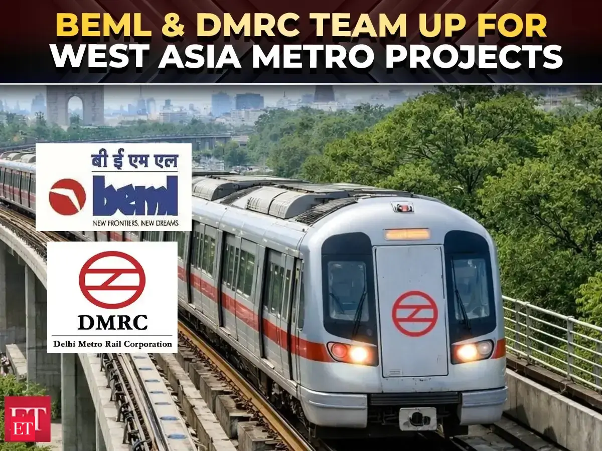 BEML & DMRC strategic alliance for metro rail projects in West Asia and India