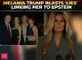'To be clear, I never had a relationship with Epstein or Ghislaine Maxwell: Melania Trump