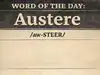 Word of the Day: Austere