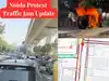 Noida Protest Traffic Latest Update: Workers block key routes, check affected roads, diversions, alternate ways