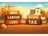 Gratuity may rise under New Labour Code, but your income tax bill could too