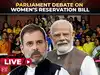 Parliament LIVE | PM Modi speaks | Women Reservation Bill | Delimitation Bill | Lok Sabha