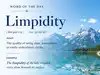 Word of the Day: Limpidity
