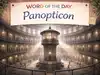 Word of the Day: Panopticon