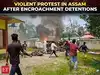 Assam: Violent protest after detentions over encroachment; office vandalised, vehicles torched