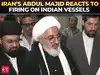 &lsquo;Our relationship very strong&rsquo;: Iran&rsquo;s Abdul Majid reacts after firing on Indian vessels near Hormuz