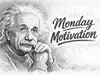 Monday Motivation by Albert Einstein: 'Life isn't worth living, unless it is lived for...'