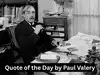 Quote of the Day by Paul Valery: 'The best way to make your dreams come true is...' Inspiring success lessons from one of the greatest French poets