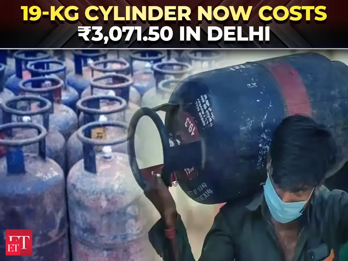 Big jump in 19-kg LPG price; Delhi rate now at Rs 3,071.50; no change in domestic cylinder rates
