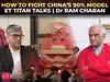 China&rsquo;s 90% Supremacy Model: The chokehold and the way out | ET Titan Talks with Dr Ram Charan