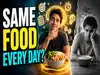 Psychology says people who eat the same food every day aren&rsquo;t boring or close-minded, they may be optimizing life in a surprising way