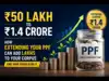 ₹50 lakh to ₹1.4 crore: How extending your PPF can add lakhs to your corpus and who should do it