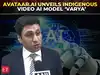 Avataar.ai launches Indigenous Video AI Model &lsquo;Varya&rsquo; to expand affordable AI access nationwide