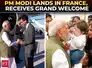  PM Modi lands in France on first leg of two-nation visit, receives grand welcome in Nice
