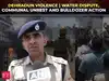 Dehradun Violence | Communal clashes after man killed over water dispute, bulldozer action follows