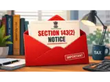 ITR filing season AY 2026-27: Received Section 143(2) notice for AY 2025-26? What it means and how to respond