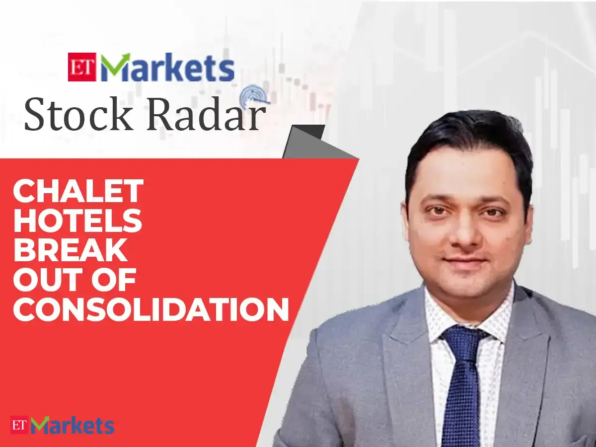 Breakout above key resistance makes Chalet Hotels a buy: Shitij Gandhi ...