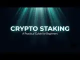 What is crypto staking and how does it work? A practical guide for beginners