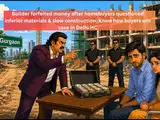 Builder forfeited homebuyers' earnest money after they questioned poor construction quality; HC orders Rs 18 lakh refund with 6% interest