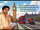UK based employee sold ESOP worth Rs 26 lakh, declared Rs 1 lakh short-term capital loss, Income Tax dept treated it as unexplained gains; He fights and wins case in ITAT Mumbai