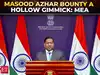 India calls Pak's reward on JeM chief Azhar 'gimmick'; says in talks with Malaysia over Zakir Naik