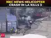 NBC News helicopter crashes during live coverage of Los Angeles bus crash, three killed