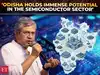 Vaishnaw hails Odisha at SEMICON 2026, says state has &lsquo;immense potential&rsquo;, 871-acre park planned