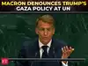 'Spectacle is shameful...': Macron hits out at Trump&rsquo;s Gaza diplomacy in UN farewell speech
