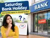 Saturday bank holiday: Are banks open or closed today on September 26, 2026?