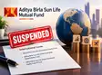 Aditya Birla Sun Life Mutual Fund suspends fresh subscription in 3 international funds
