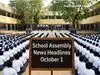 School assembly news headlines for October 1: Top India, international, sports and business updates