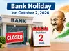 Bank holiday on October 2, 2026: Are banks open or closed today on Gandhi Jayanti?
