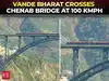 Vande Bharat races across Chenab Bridge at 100 kmph following increase in permitted speed