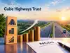 Cube Highways Trust secures Rs.1,150 crore through AAA-rated NCDs